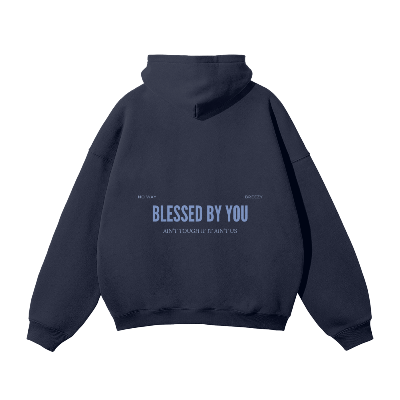 Hoodie Blessed by You